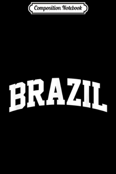 Paperback Composition Notebook: Brazil Vintage Sports Team College Arch Journal/Notebook Blank Lined Ruled 6x9 100 Pages Book