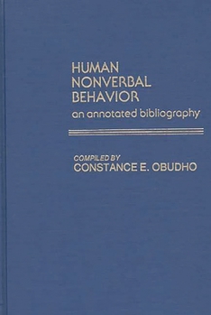 Hardcover Human Nonverbal Behavior: An Annotated Bibliography Book