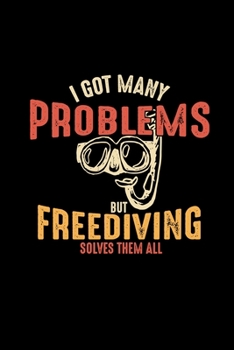 I got many problems but freediving solves them all: 6x9 freediving | grid | squared paper | notebook | notes