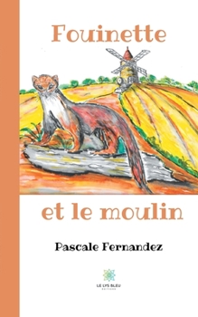 Paperback Fouinette et le moulin [French] Book