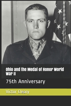 Paperback Ohio and the Medal of Honor World War II: 75th Anniversary Book