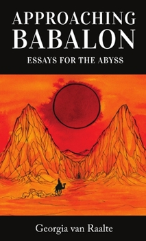 Paperback Approaching Babalon: Essays for the Abyss Book