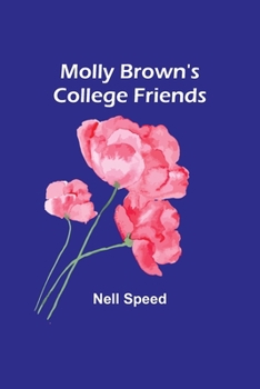 Molly Brown's College Friends - Book #8 of the Molly Brown