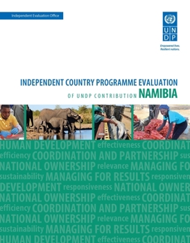 Assessment of Development Results - Namibia: Independent Country Programme Evaluation of Undp Contribution