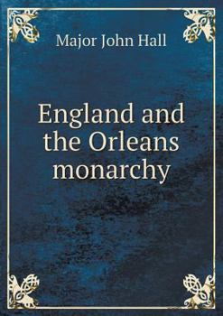 Paperback England and the Orleans monarchy Book