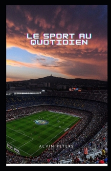 Paperback Le sport au quotidien [French] Book