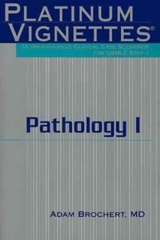 Paperback Platinum Vignettes - Pathology I: Ultra-High Yield Clinical Case Scenarios for USMLE Step 1 Book