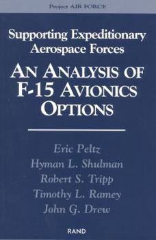 Paperback Supporting Expeditionary Forces: An Analysis of F-15 Avionics Options Book