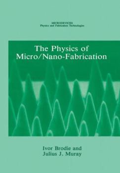 Paperback The Physics of Micro/Nano-Fabrication Book