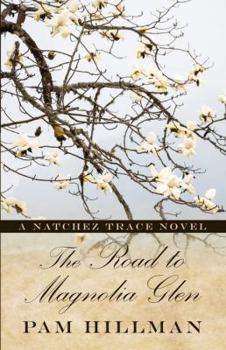 Library Binding The Road to Magnolia Glen: A Natchez Trace Novel [Large Print] Book