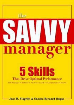 Paperback The Savvy Manager: Skills that Drive Optimal Performance Book
