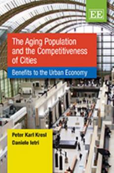 The Aging Population and the Competitiveness of Cities: Benefits to the Urban Economy
