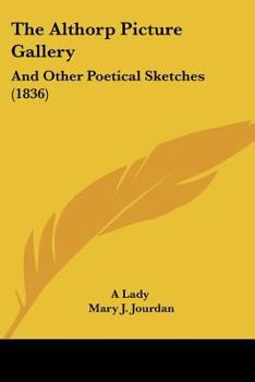 The Althorp Picture Gallery, and Other Poetical Sketches