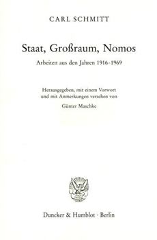 Hardcover Staat, Grossraum, Nomos: Arbeiten Aus Den Jahren 1916-1969 [German] Book