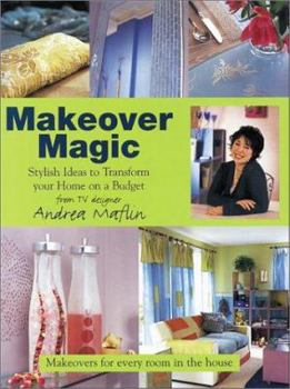 Hardcover Makeover Magic: Stylish Ideas to Transform Your Home on a Budget Book