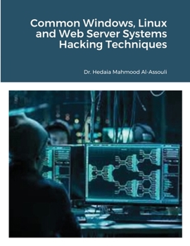 Paperback Common Windows, Linux and Web Server Systems Hacking Techniques Book