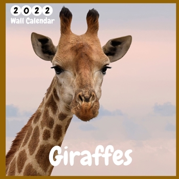 Paperback Giraffe 2022 Wall Calendar: Official Giraffes Calendar 2022, 12 Months, Giraffes Lovers Calendar Book
