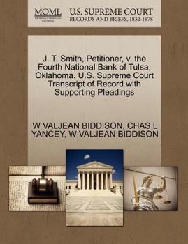 J. T. Smith, Petitioner, v. the Fourth National Bank of Tulsa, Oklahoma. U.S. Supreme Court Transcript of Record with Supporting Pleadings