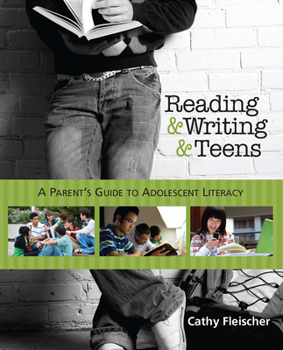 Paperback Reading and Writing and Teens: A Parent's Guide to Adolescent Literacy Book