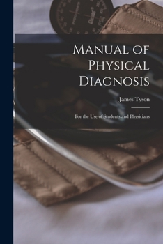 Paperback Manual of Physical Diagnosis: for the Use of Students and Physicians Book