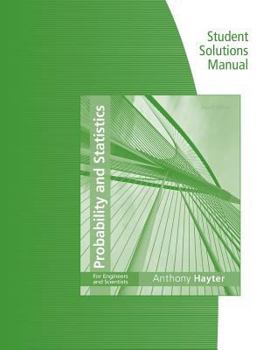 Paperback Student Solutions Manual for Hayter's Probability and Statistics for Engineers and Scientists, 4th Book