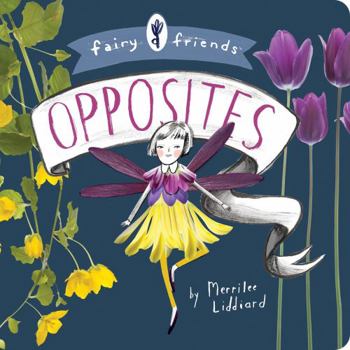 Fairy Friends: An Opposites Primer - Book  of the Fairy Friends Primers