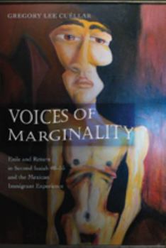 Hardcover Voices of Marginality; Exile and Return in Second Isaiah 40-55 and the Mexican Immigrant Experience Book