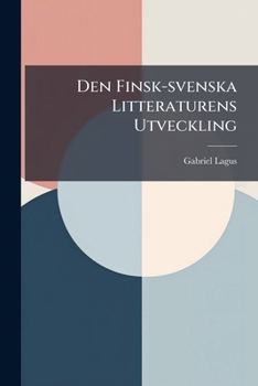 Paperback Den Finsk-svenska Litteraturens Utveckling [Swedish] Book