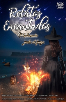 Paperback Relatos encantados: Medianoche junto al fuego (Spanish Edition) [Spanish] Book