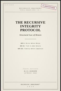 Paperback The Recursive Integrity Protocols: Structural Law of Return Book