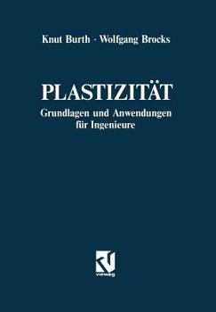 Plastizitat: Grundlagen Und Anwendungen Fur Ingenieure