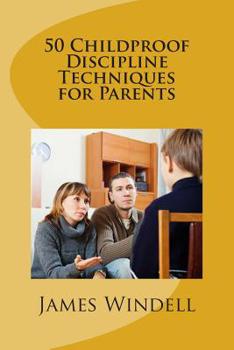 Paperback 50 Childproof Discipline Techniques for Parents Book