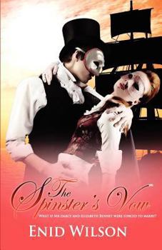 Paperback The Spinster's Vow: A Spicy Retelling of Mrs. Darcy's Journey to Love Book
