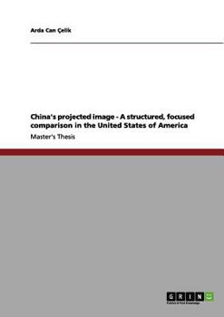 Paperback China's projected image - A structured, focused comparison in the United States of America Book