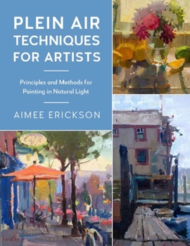 Paperback Plein Air Techniques for Artists: Principles and Methods for Painting in Natural Light Book