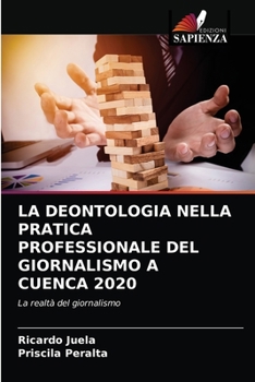Paperback La Deontologia Nella Pratica Professionale del Giornalismo a Cuenca 2020 [Italian] Book