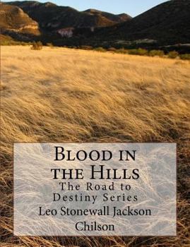 Blood in the Hills-Large: The Road to Destiny Series
