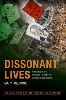 Paperback Dissonant Lives: Generations and Violence Through the German Dictatorships Book
