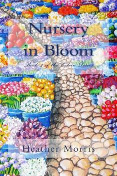 Paperback Nursery in Bloom: Book 2 of the Colvin Series Book