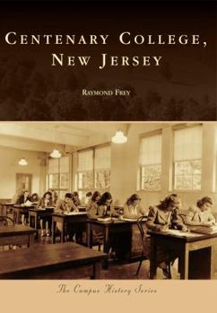 Centenary College, New Jersey - Book  of the Campus History