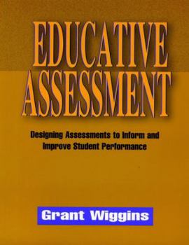 Paperback Educative Assessment: Designing Assessments to Inform and Improve Student Performance Book