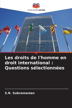 Les droits de l'homme en droit international: Questions sélectionnées (French Edition)