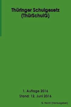 Paperback Thüringer Schulgesetz (ThürSchulG). 1. Auflage 2016 [German] Book