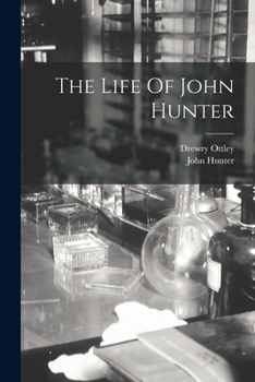 Paperback The Life Of John Hunter Book
