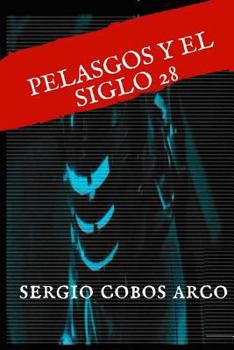 Paperback Pelasgos Y El Siglo 28 [Spanish] Book