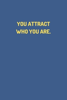 Paperback "YOU ATTRACT WHO YOU ARE" - Motivational Journal - (100 Pages, Motivational Journal For a Present, Premium Thick Paper, Motivational Notebook, Office Book