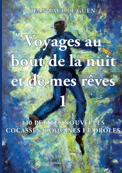 Paperback Voyages au bout de la nuit et de mes rêves [French] Book