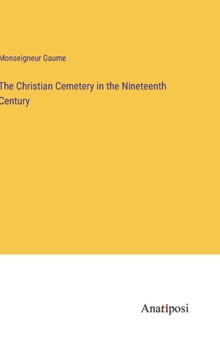 Hardcover The Christian Cemetery in the Nineteenth Century Book