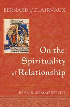 Paperback Bernard of Clairvaux: On the Spirituality of Relationship Book