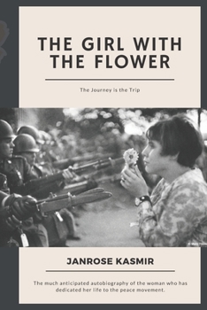 Paperback The Girl with the Flower: The Journey is the Trip Book